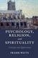 Psychology, Religion, and Spirituality: Concepts and Applications
